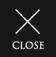 CLOSE